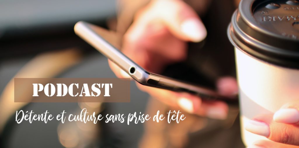 Découvrez et téléchargez mes podcasts francophones préférés