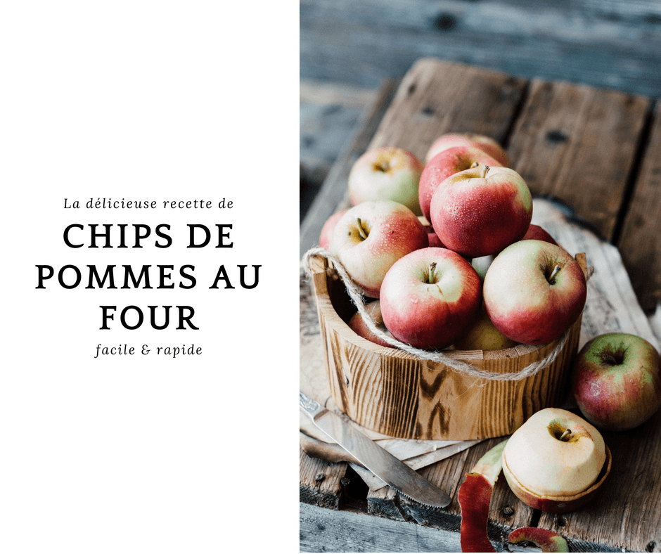 Chips de pommes au four: recette facile, rapide et gourmande!